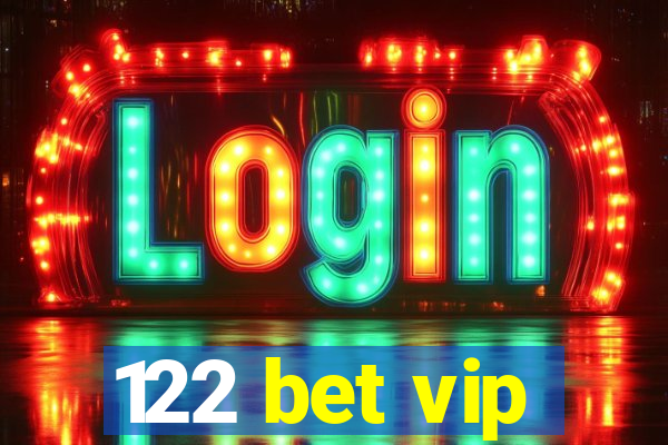 122 bet vip